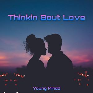 Young Mindd - Thinkin Bout Love