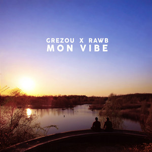 Mon vibe by Grezou, Rawb