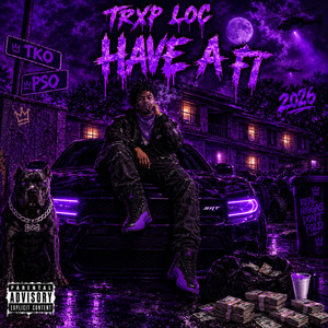Have A Fit by Trxp Loc