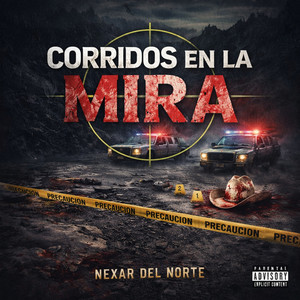 Corrido en la Mira by Nexar Del Norte