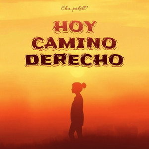 Hoy Camino Derecho by Chu, pakell?