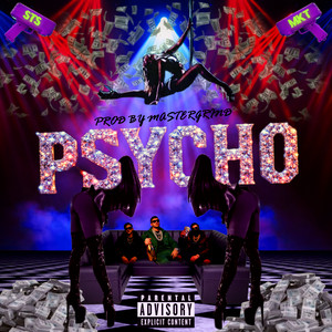 PSYCHO by MKT, STs, Master Grind