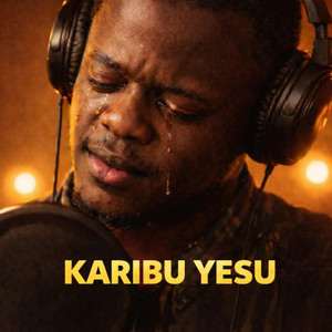 Karibu Yesu by Neema Ministry