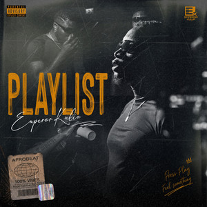 PLAYLIST by Emperor Kulia