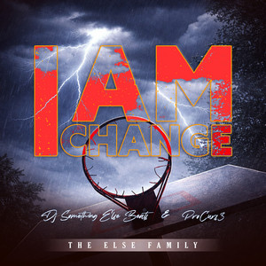 I AM CHANGE by Dj Something Else Beats, ProCurs3