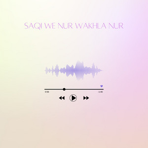 Saqi We Nur Wakhla Nur