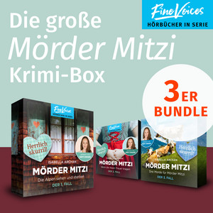 Die große MörderMitzi Krimi-Box [Die Alpen sehen und sterben + Wenn die Alpen Trauer tragen + Drei Morde für die MörderMitzi (ungekürzt)]