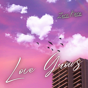 Love grows by Zero Kure