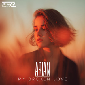 My Broken Love by Arian Vey