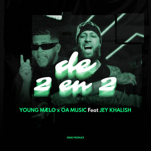 De 2 en 2 by Young Maelo, Jey Khalish, OA MUSIC