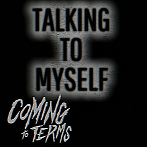 Talking to Myself by Coming to Terms