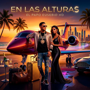 EN LAS ALTURAS by EL PAPO EUSEBIO HD