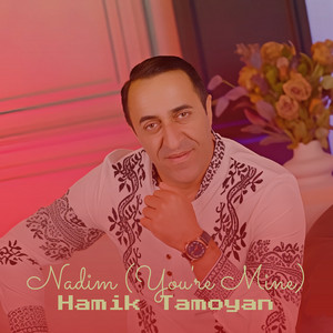 Hamik Tamoyan - Nadim (You're Mine)