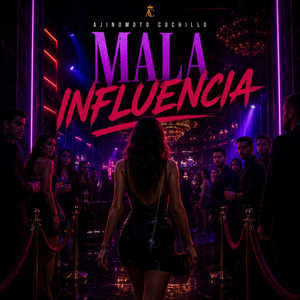 Mala influencia by Ajinomoto Cuchillo