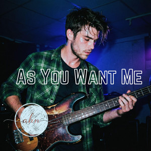 As You Want Me by Cahn Rayne