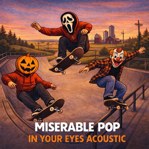 In Your Eyes - Acoustic by Miserable Pop