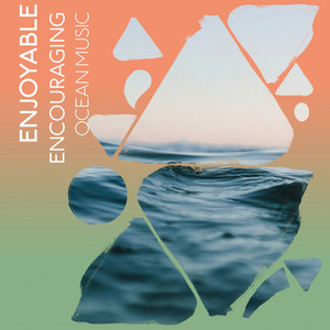 Enjoyable Encouraging Ocean Music album