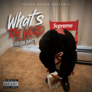 Whats the word by Toohda Band$