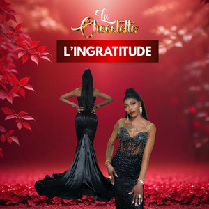 La Chocolette - L'ingratitude