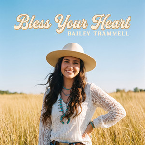 Bless Your Heart by Bailey Trammell