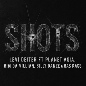 SHOTS by Levi Deiter, Planet Asia, Rim Da Villian, Billy Danze, Ras Kass