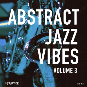 Abstract Jazz Vibes, Vol.3 - Compilation by Various Artists | Spotify