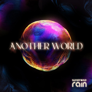Another World by Sunstroke Rain