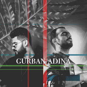 Gurban Adina (feat. Shahriyar Imanov)