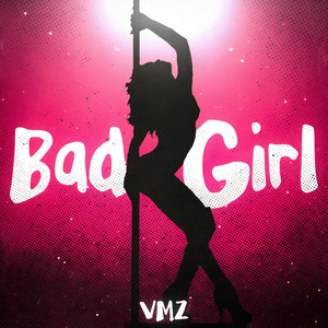 Bad Girl by VMZ