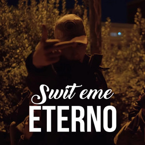 Eterno by XEFF, SWIT EME