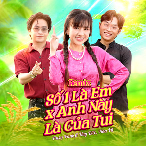 Medley: Số 1 Là Em / Anh Này Là Của Tui - Remix by Pinky Vanh, Huy Diệc, Hoa vũ