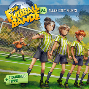 Kapitel 09: Alles oder nichts (Folge 24) by Die Fussballbande