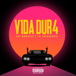 V1Da Dur4 by Jay Morales, La Frecuencia