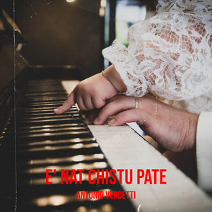 Antonio Verdetti - E' Nat Chistu Pate