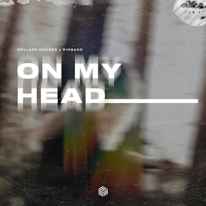 On My Head by Mellark Hoonds, Rimbano