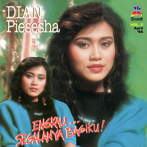 Dian Piesesha - Engkau Segalanya Bagiku