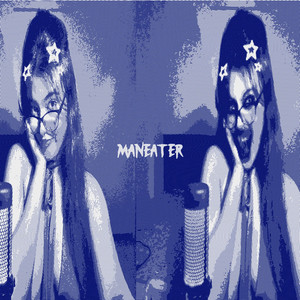 MANEATER by felicia&lyn