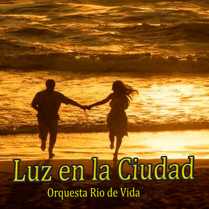 Luz en la Ciudad by Orquesta Rio De Vida