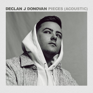 Pieces - Acoustic by Declan J Donovan