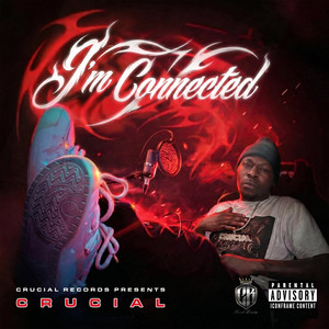 I'm Connected by Crucial Williams