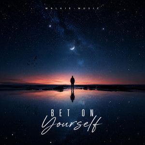 Bet on Yourself by Walkie-Music