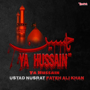 Nusrat Fateh Ali Khan - Ya Hussain Ya Hussain