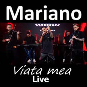 Mariano - Viata mea (Live)