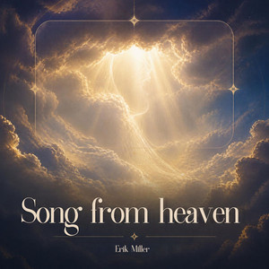 Song from heaven by Erik Miller