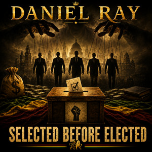 Selected Before Elected by Daniel Ray