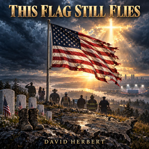 This flag still flies by David Herbert