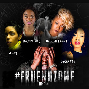 Fruendzone (feat. Lucci Vee, Atlas, Brooke Lynn & Brown Sug) [Remix]