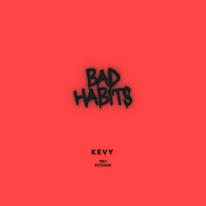 Bad Habits! by Kevy!