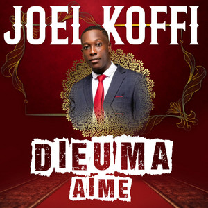 Joel Koffi - Dieu m'a aimé