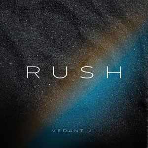 Rush by Vedant J.